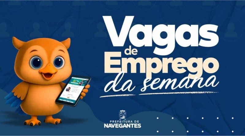 Navegantes abre 817 vagas de emprego em setores variados; confira as oportunidades